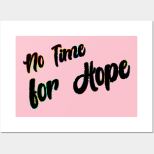 No time for Hope A Posters and Art